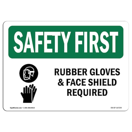 Signmission OSHA Sign, Rubber Gloves And Face Shield Required W/ Symbol, 7in X 5in Decal, 7" W, 5" H, Landscape OS-SF-D-57-L-10729